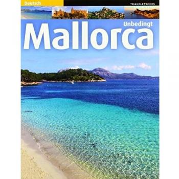 Mallorca unbedingt: Descubriendo la esencia de la isla (Tapa blanda)