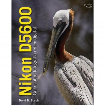 NIKON D5600 GUÍA SOBRE FOTOGRAFÍA RÉFLEX DIGITAL