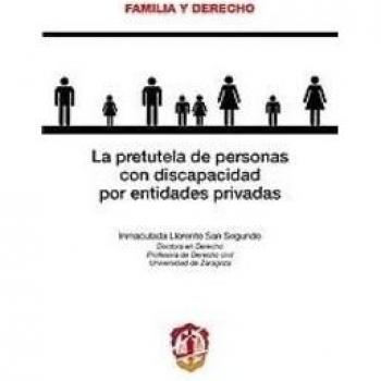 La pretutela de personas con discapacidad por entidades privadas