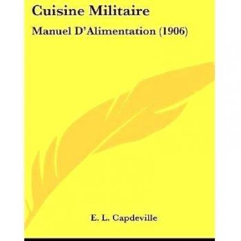 Cuisine Militaire: Manuel D'Alimentation