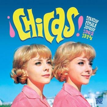 Chicas: Spanish Female Singers 1962-1974 [Vinyl Record]