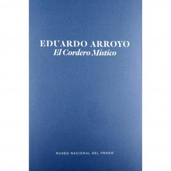 Eduardo Arroyo. El cordero místico