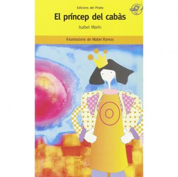 El príncep del cabàs: Llibre infantil en valencià per a 8 anys: Què pot passar, quan un príncep s'enamora d'una noia republicana?: 17