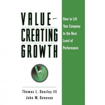 Value-Creating Growth: Performance Enhancement Guide (Jossey-Bass Leadership Series)