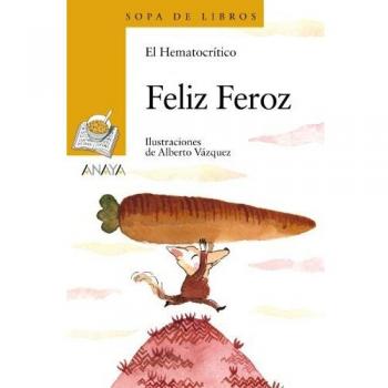 Feliz Feroz - El Hematocrítico