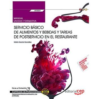 Manual. Servicio básico de alimentos y bebidas y tareas de postservicio en el restaurante - GARCIA GONZALEZ MARTA
