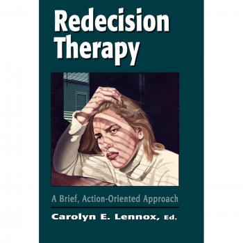 Redecision Therapy Handbook: A Concise, Results-Driven Guide