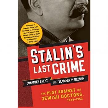 Stalin's Last Crime: The Conspiracy Against Jewish Doctors (Historical Analysis)