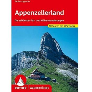 Guía de Senderismo Rother Appenzeller Land: 50 Rutas Seleccionadas con GPS para Caminatas en Valles y Alturas
