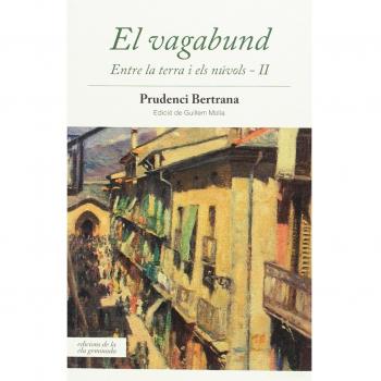 El vagabund: Entre la terra i els núvols - II - Prudenci Bertrana Compte