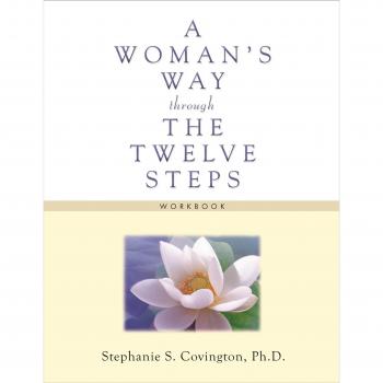 A Woman's Way through the TWELVE STEPS: Workbook