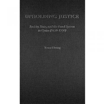 Upholding Justice: Society, State, and the Penal System in Quito