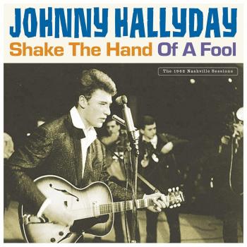 Johnny Hallyday - Shake The Hand Of A Fool (2-LP Vinyl Record)