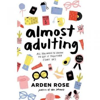 Almost Adulting: All You Need to Know to Get It Together
