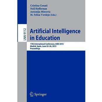Artificial Intelligence in Education: 17th International Conference, AIED 2015, Madrid, Spain, June 22-26, 2015. Proceedings: 9112