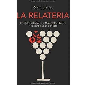 La Relateria: 15 relatos diferentes + 15 cócteles clásicos = la combinación perfecta