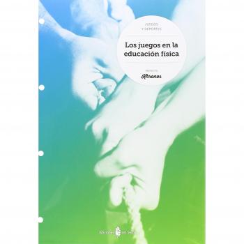 Los juegos en la educación física - 9788476287705
