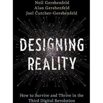 Designing Reality: How to Survive and Thrive in the Third Digital Revolution