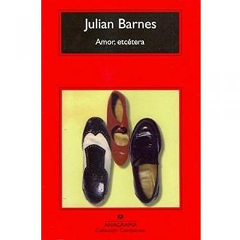 Amor, etcétera - Julian Barnes