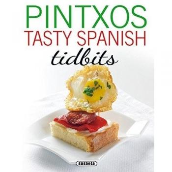 Pintxos tasty spanish tidbits - López Ramírez, Concha/garcía Lopez, Laura