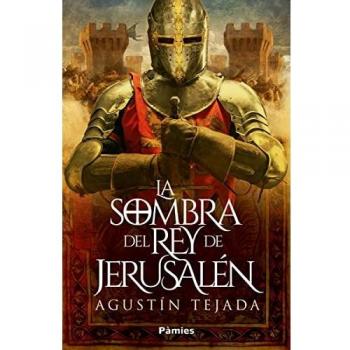 La sombra del rey de Jerusalén (HISTORICA
