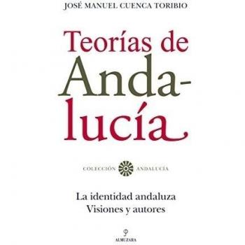 Teorías de Andalucía: La identidad andaluza. Visiones y autores.