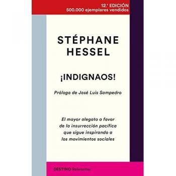 ¡Indignaos!: El mayor alegato a favor de la insurrección pacífica que sigue inspirando a los movimientos sociales: 6