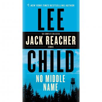 No Middle Name: The Complete Collected Jack Reacher Short Stories: 21