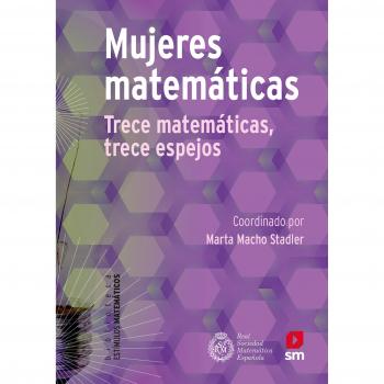 Mujeres matemáticas - Berciano Alcaraz Ainhoa;calero Blanco Vanesa;castellana Vila Natalia;conejo Perez Aida Inmaculada;de Leon Rodriguez Manuel;ferrando Palomares Ir