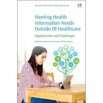 Meeting Health Information Needs Outside Of Healthcare: Opportunities and Challenges