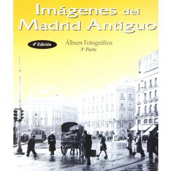 Imágenes del Madrid antiguo III