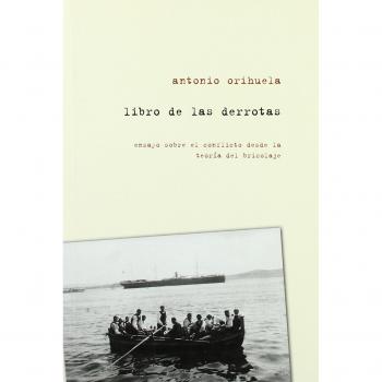 Libro De Las Derrotas: Ensayo sobre el conflicto desde la teoría del bricolaje