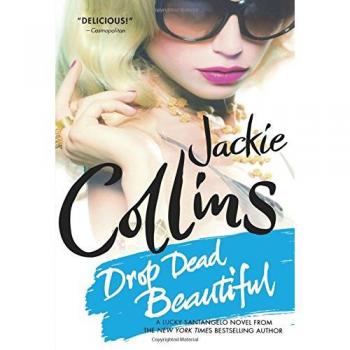 Jackie Collins' Drop Dead Beautiful: A Lucky Santangelo Novel (Fiction Book)
