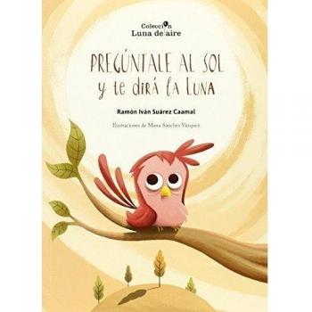 Pregúntale al sol y te dirá la luna: 136