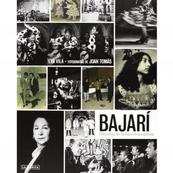 Bajarí. Historias De La Barcelona Gitana