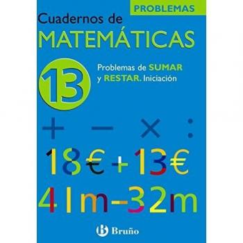 13 Problemas de sumar y restar. Iniciación