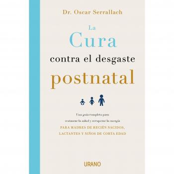 La cura contra el desgaste postnatal - Oscar Serrallach