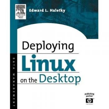 Deploying Linux on the Desktop