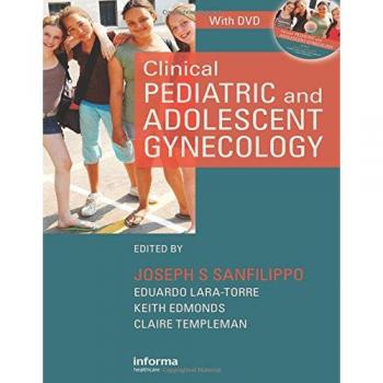 Clinical Pediatric and Adolescent Gynecology: Principles and Practice