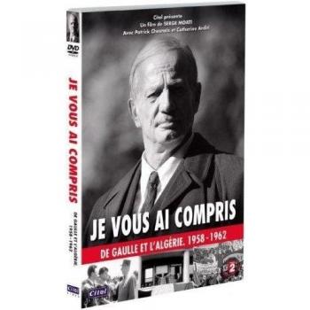 Je vous ai compris - De Gaulle et l'Algérie, 1958-1962 [Francia] [DVD]