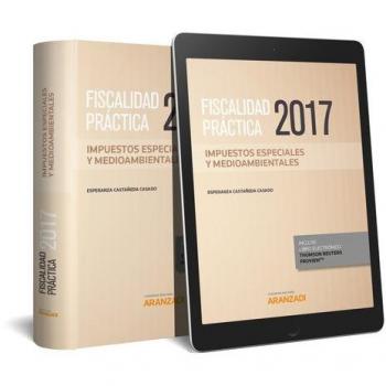 Fiscalidad Práctica 2017. Impuestos especiales y medioambientales