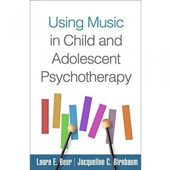 Using Music in Child and Adolescent Psychotherapy