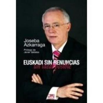 Euskadi sin renuncias: un ideal posible