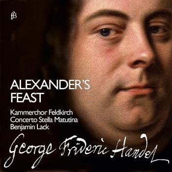 Handel's Alexander's Feast: The Power of Music (2CD Edition)