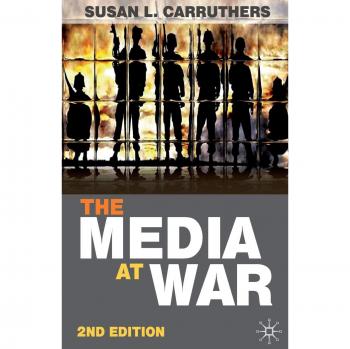 Media at War: Original Edition by Palgrave Macmillan Ltd