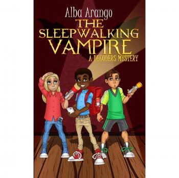 El Vampiro Sonámbulo (Serie de Misterio Los Decodificadores, Volumen 3)