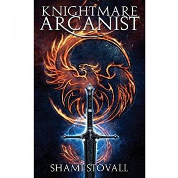 Knightmare Arcanist (Frith Chronicles, Book 1) by Shami Stovall