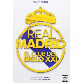 Real Madrid, El Club Del Siglo XXI