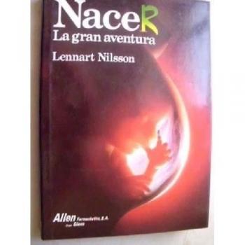 Nacer: la gran aventura