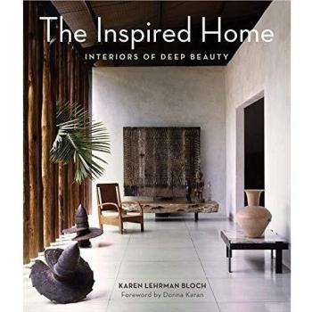 Inspired Home: Interiors of Profound Beauty Book